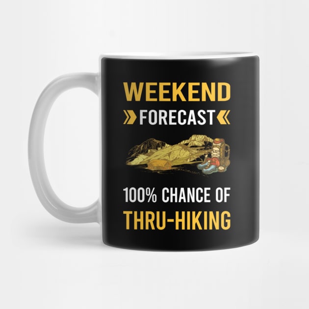 Weekend Forecast Thru-Hiking Thru Hiking Hike Hiker by Bourguignon Aror